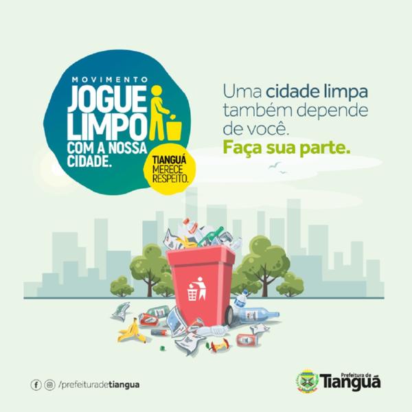 PREFEITURA DE TIANGUÁ LANÇA PROGRAMA Jogue limpo com a Cidade.
